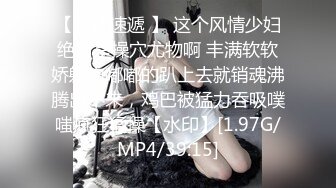 STP22401 【钻石级精品泄密】VIP群友与杭州网友小兰性爱自拍流出 边操边呻吟浪叫“好舒服”手法专业 堪比AV