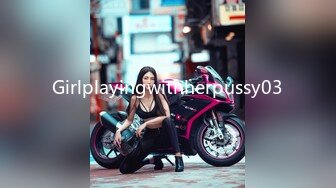 Girlplayingwithherpussy03